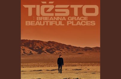 TIESTO & BRIEANNA GRACE – Beautiful Places