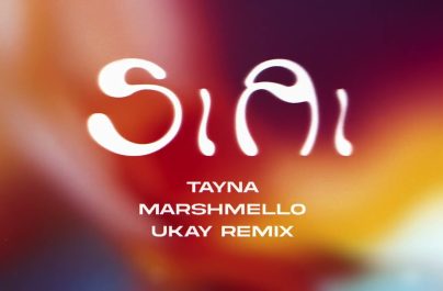 TAYNA – Si Ai (Marshmello & UKAY Remix) (Week #03)
