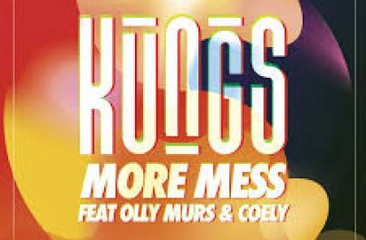 KUNGS – More Mess (#47)