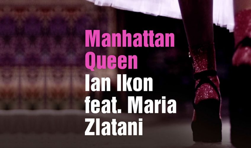 Ο Ian Ikon παρουσιάζει το νέο single με τίτλο “Manhattan Queen”