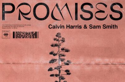 CALVIN HARRIS & SAM SMITH – Promises (Week#34)