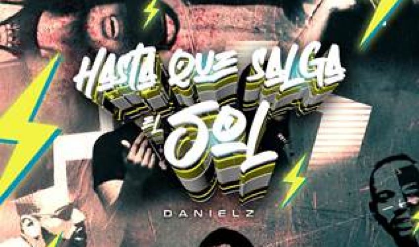 Οι Danielz μας παρουσιάζουν το upcoming smash Latin Hit “Hasta Que Salga El Sol”.