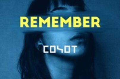 COYOT – Remember  (Week #29)