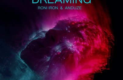 Ο Roni Iron και ο Anduze συνεργάζονται στο νέο ρυθμικό single «Never Stop Dreaming»